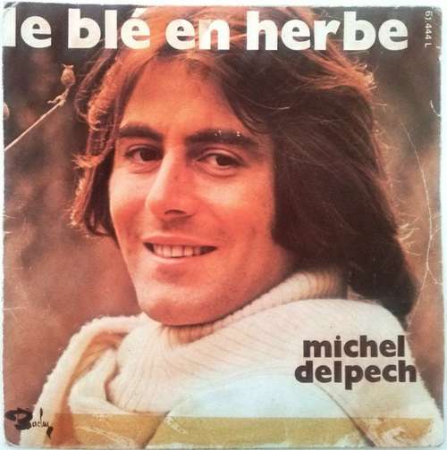 Cover Michel Delpech - Le Blé En Herbe (7, Single) Schallplatten Ankauf