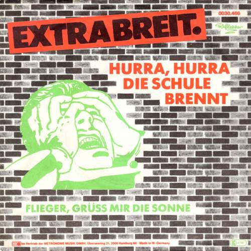 Cover Extrabreit - Hurra, Hurra Die Schule Brennt (7, Single) Schallplatten Ankauf
