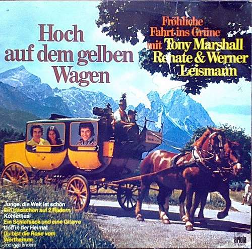 Cover Tony Marshall, Renate Und Werner Leismann - Hoch Auf Dem Gelben Wagen (LP) Schallplatten Ankauf