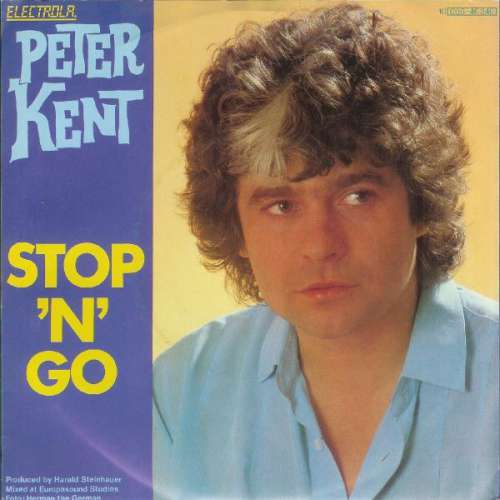 Cover Peter Kent - Stop 'N' Go (7, Single) Schallplatten Ankauf