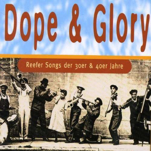 Cover Various - Dope & Glory (Reefer Songs Der 30er & 40er Jahre) (2xCD, Comp) Schallplatten Ankauf