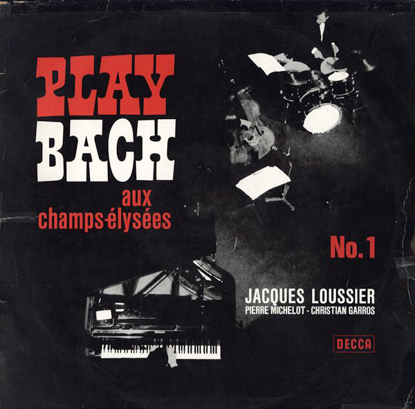 Cover Jacques Loussier, Pierre Michelot - Christian Garros - Play Bach Aux Champs-Élysées No. 1 (LP) Schallplatten Ankauf