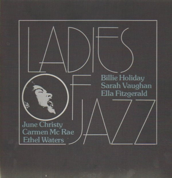 Bild Billie Holiday, Sarah Vaughan, Ella Fitzgerald, June Christy, Carmen McRae, Ethel Waters - Ladies Of Jazz  (LP, Comp + LP, Comp + LP, Album + LP, Album + LP, ) Schallplatten Ankauf
