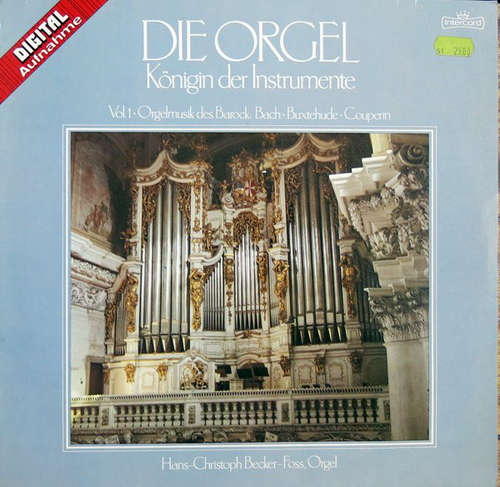 Cover Bach*, Buxtehude*, Couperin* ; Hans-Christoph Becker-Foss - Die Orgel - Königin Der Instrumente Vol. 1 (LP) Schallplatten Ankauf