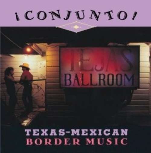 Cover Various - ¡ Conjunto ! - Texas-Mexican Border Music, Volume 4 (CD, Comp) Schallplatten Ankauf
