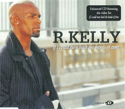 Cover R.Kelly* - If I Could Turn Back The Hands Of Time (CD, Maxi, Enh) Schallplatten Ankauf