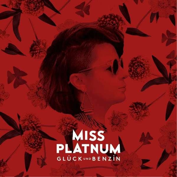 Cover Miss Platnum* - Glück Und Benzin (2xLP, Album, Ltd, Red) Schallplatten Ankauf