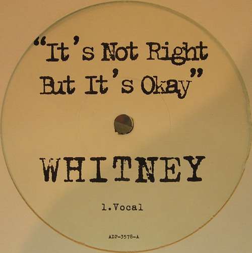 Cover Whitney* - It's Not Right But It's Okay (12, Promo) Schallplatten Ankauf