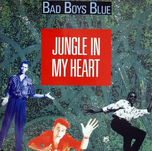 Cover Bad Boys Blue - Jungle In My Heart (12, Maxi) Schallplatten Ankauf