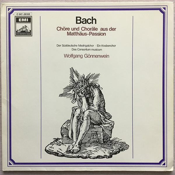 Cover Bach* - Der Süddeutsche Madrigalchor, Ein Knabenchor, Das Consortium musicum*, Wolfgang Gönnenwein - Chöre Und Choräle Aus Der Matthäus-Passion (LP) Schallplatten Ankauf