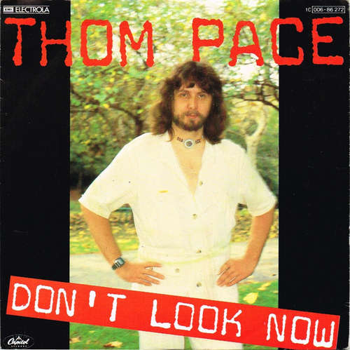 Cover Thom Pace - Don't Look Now / Easy With You (7) Schallplatten Ankauf