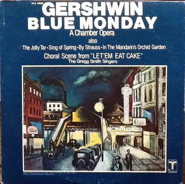 Cover Gershwin*, The Gregg Smith Singers* - Blue Monday (A Chamber Opera) (LP, Album) Schallplatten Ankauf