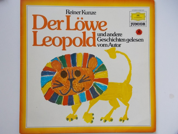 Cover Reiner Kunze - Der Löwe Leopold Und Andere Geschichten Gelesen Vom Autor (LP) Schallplatten Ankauf