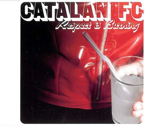 Cover Catalan FC - Respect Is Burning (12) Schallplatten Ankauf