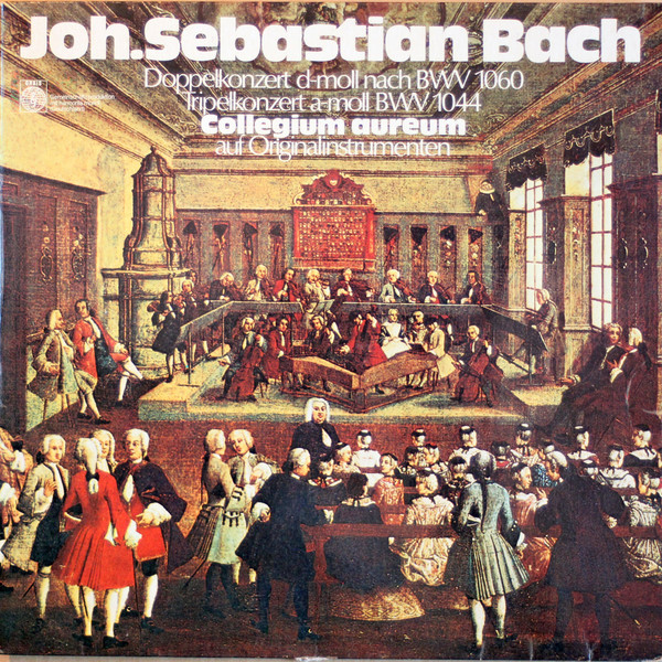 Cover Joh.Sebastian Bach* - Collegium Aureum - Doppelkonzert d-Moll BWV 1060 / Tripelkonzert a-Moll BWV 1044 (LP) Schallplatten Ankauf