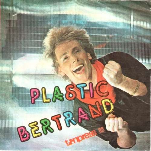 Cover Plastic Bertrand - Ça Plane Pour Moi / Cliché Cliché (7, Single) Schallplatten Ankauf