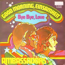 Cover Ambassadors (11) - Good Morning, Einsamkeit / Bye Bye, Love (7) Schallplatten Ankauf