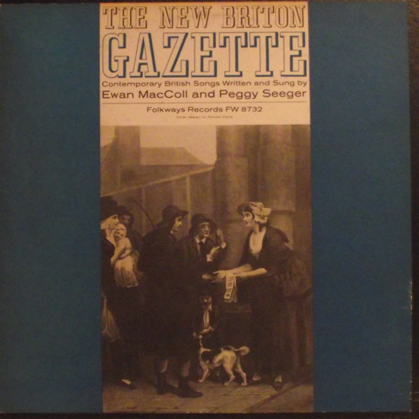 Cover Ewan MacColl And Peggy Seeger - The New Briton Gazette (LP, Album) Schallplatten Ankauf