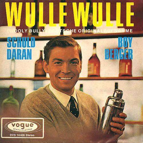 Cover Boy Berger - Wulle Wulle / Schuld Daran (7, Single) Schallplatten Ankauf