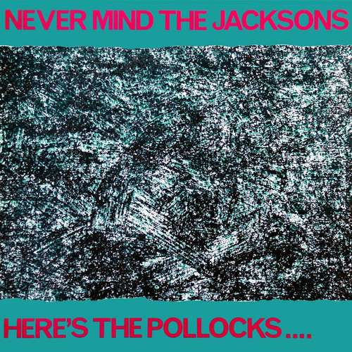 Cover Various - Never Mind The Jacksons... Here's The Pollocks (12, Single, Comp) Schallplatten Ankauf