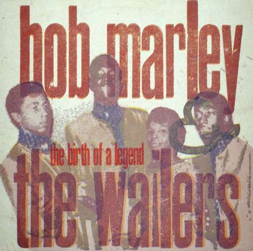 Cover Bob Marley & The Wailers - The Birth Of A Legend (1963-66) (LP, Comp) Schallplatten Ankauf