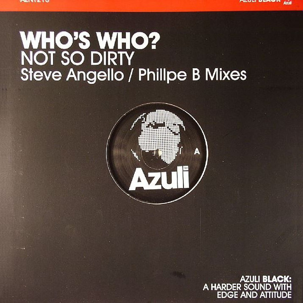 Bild Who's Who? - Not So Dirty (Steve Angello / Phillpe B Mixes) (12) Schallplatten Ankauf