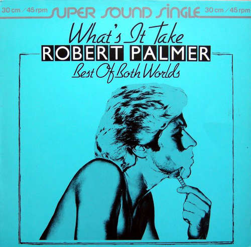 Cover Robert Palmer - What's It Take / Best Of Both Worlds (12, Single) Schallplatten Ankauf
