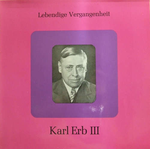 Cover Karl Erb - Lebendige Vergangenheit - Karl Erb III (LP, Comp, Mono) Schallplatten Ankauf