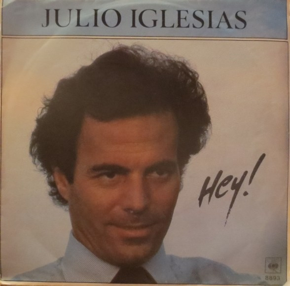 Cover Julio Iglesias - Hey! (7, Single) Schallplatten Ankauf