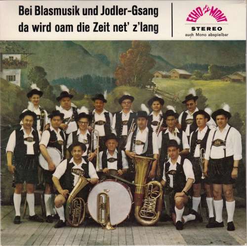 Cover Martl Felbinger, Annymarey Ramsauer* - Bei Blasmusik Und Jodler-Gsang Da Wird Oam Die Zeit Net' Z'lang (7, EP) Schallplatten Ankauf