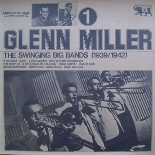 Cover Glenn Miller - The Swinging Big Bands (1939/1942) - Glenn Miller Vol. 1 (LP, Comp) Schallplatten Ankauf