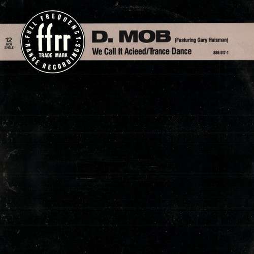 Cover D. Mob* Featuring Gary Haisman - We Call It Acieed / Trance Dance (12, Single) Schallplatten Ankauf