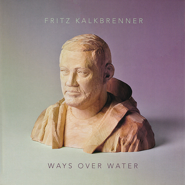 Cover Fritz Kalkbrenner - Ways Over Water (2xLP, Album + CD, Album) Schallplatten Ankauf