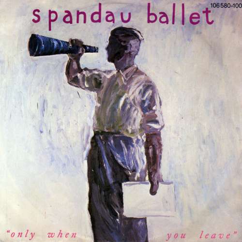 Bild Spandau Ballet - Only When You Leave (7, Single) Schallplatten Ankauf