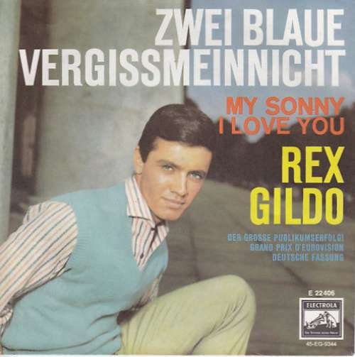Cover Rex Gildo - Zwei Blaue Vergissmeinnicht / My Sonny, I Love You (7, Single) Schallplatten Ankauf