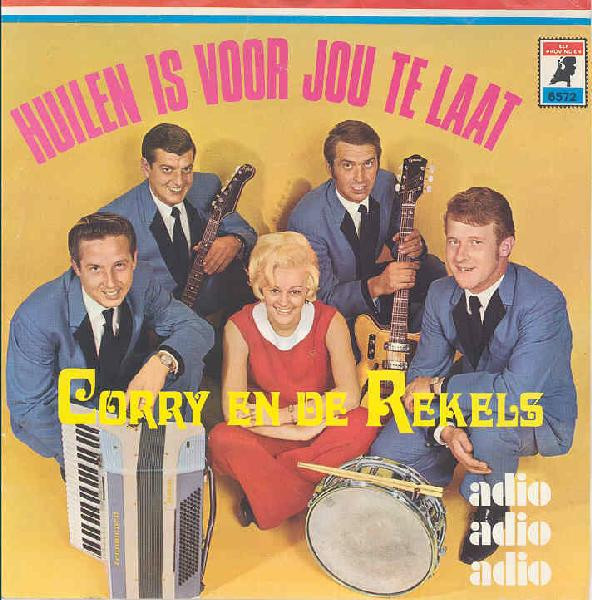 Cover Corry En De Rekels - Huilen Is Voor Jou Te Laat (7, Mono) Schallplatten Ankauf