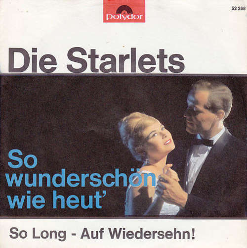 Cover Die Starlets - So Wunderschön Wie Heut' (7, Single, Mono) Schallplatten Ankauf