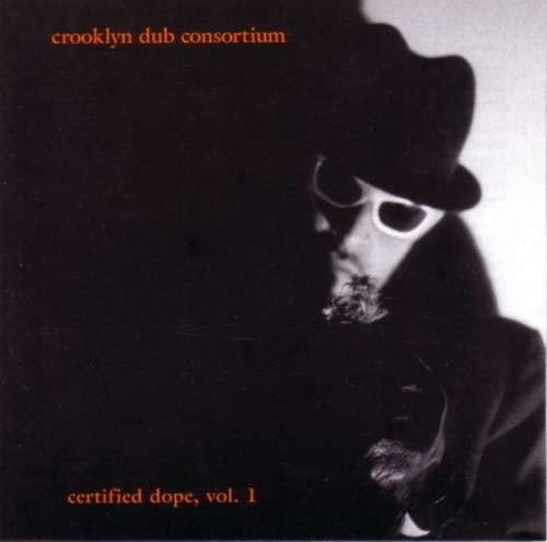 Cover Various - Crooklyn Dub Consortium - Certified Dope Vol. 1 (CD, Comp) Schallplatten Ankauf
