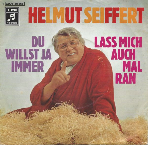 Cover Helmut Seiffert - Du Willst Ja Immer (7, Single) Schallplatten Ankauf
