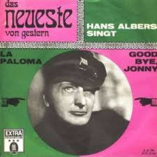 Cover Hans Albers - La Paloma / Good Bye, Jonny (7, Single, Mono) Schallplatten Ankauf