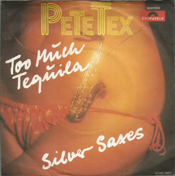 Cover Pete Tex - Too Much Tequila (7, Single) Schallplatten Ankauf
