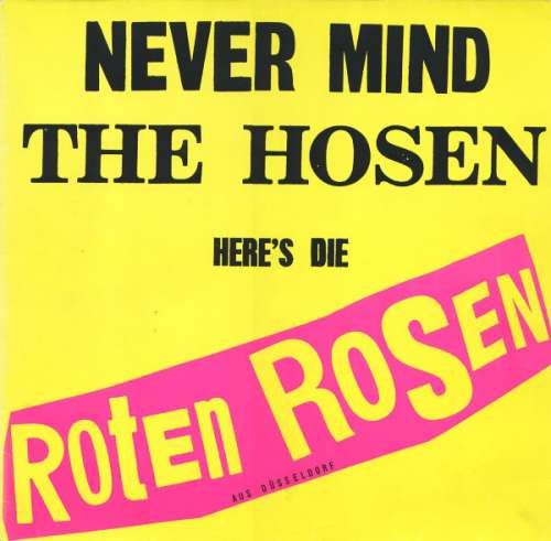 Cover Die Roten Rosen - Never Mind The Hosen Here's Die Roten Rosen (Aus Düsseldorf) (LP, Album) Schallplatten Ankauf