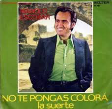 Cover Manolo Escobar - No Te Pongas Colorá / La Suerte (7, Single) Schallplatten Ankauf