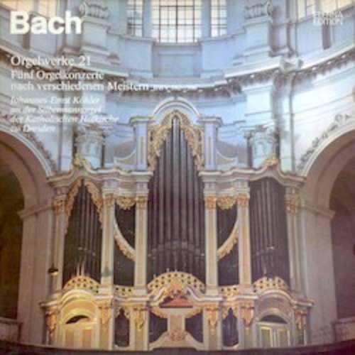 Cover Bach* − Johannes-Ernst Köhler - Orgelwerke 21 (Fünf Orgelkonzerte Nach Verschiedenen Meistern BWV 592—596) (LP, RE) Schallplatten Ankauf