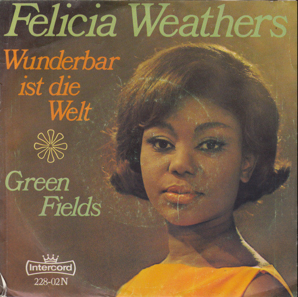 Cover Felicia Weathers - Wunderbar Ist Die Welt (7, Single, Mono) Schallplatten Ankauf