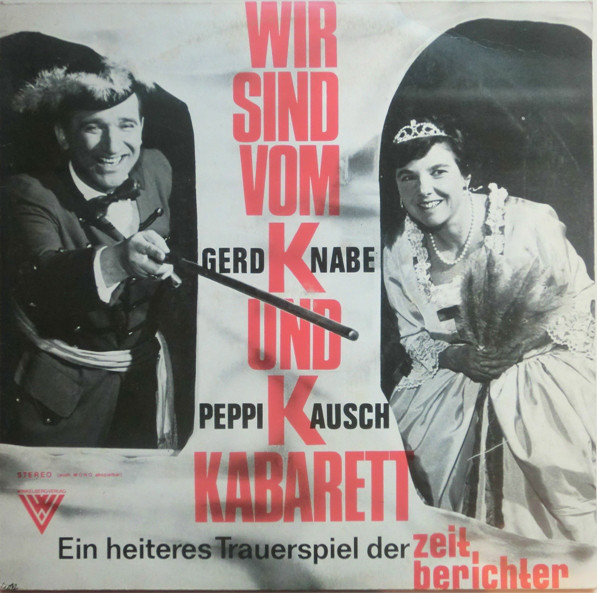 Cover Gerd Knabe und Peppi Kausch - Wir Sind Vom K.u.K. Kabarett (LP, Album) Schallplatten Ankauf