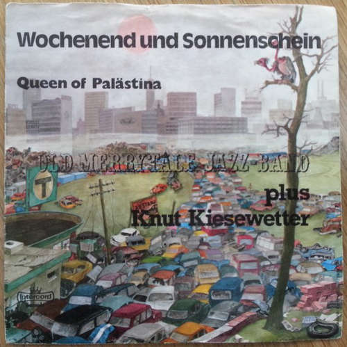 Cover Old Merry Tale Jazzband Meets Knut Kiesewetter - Wochenend Und Sonnenschein / Queen Of Palästina (7, Single) Schallplatten Ankauf