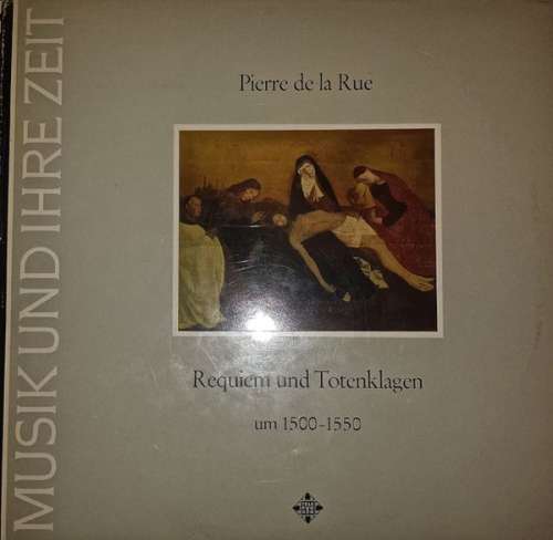 Cover Pierre de la Rue - Capella Antiqua München - Requiem Und Totenklagen Um 1500-1550 (LP) Schallplatten Ankauf