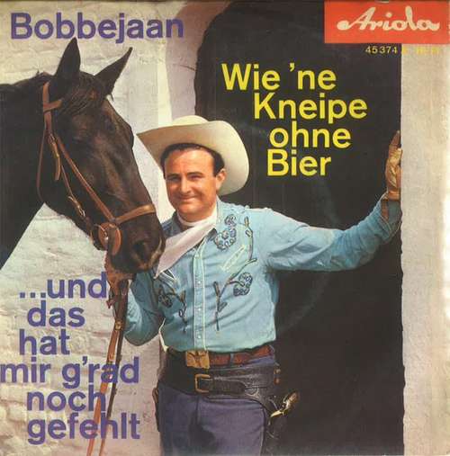 Cover Bobbejaan* - Wie 'ne Kneipe Ohne Bier (7, Single, Mono) Schallplatten Ankauf