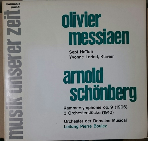 Cover Olivier Messiaen, Arnold Schönberg*, Yvonne Loriod, Orchester Der Domaine Musical* - Sept Haïkaï / Kammersymphonie Op. 9 (1906) / 3 Orchesterstücke (1910) (LP) Schallplatten Ankauf